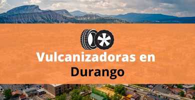 Vulcanizadora en Durango