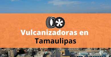 Vulcanizadora en Tamaulipas