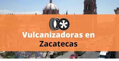 Vulcanizadora en Zacatecas