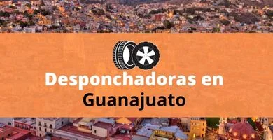 Desponchadoras en Guanajuato