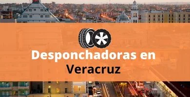 Desponchadoras en Veracruz