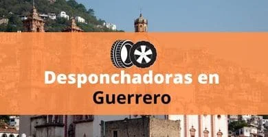 Desponchadoras en Guerrero