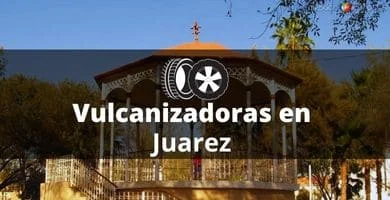 Vulcanizadoras en Juarez