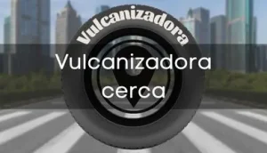 Vulcanizadoras cercanas