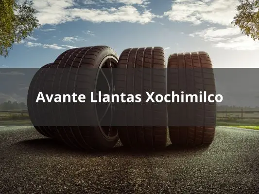 Avante Llantas Xochimilco