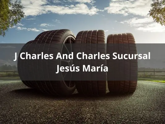 J Charles And Charles Sucursal Jesús María